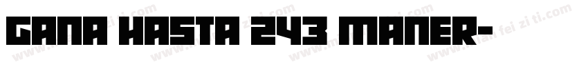 GANA HASTA 243 MANER字体转换